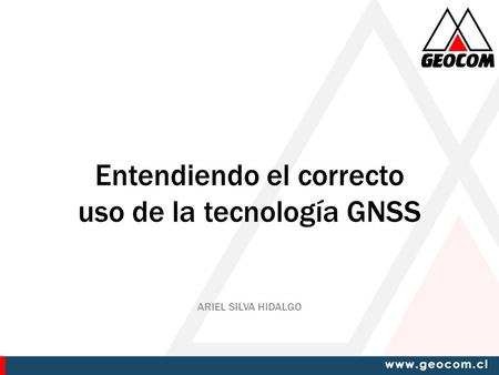 Entendiendo el correcto uso de la tecnología GNSS