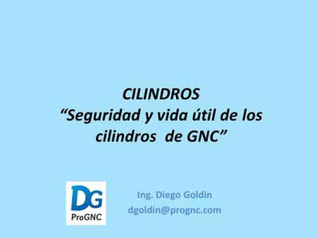 CILINDROS “Seguridad y vida útil de los cilindros de GNC”