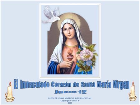 El Inmaculado Corazón de Santa María Virgen Junio 12