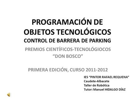 PROGRAMACIÓN DE OBJETOS TECNOLÓGICOS CONTROL DE BARRERA DE PARKING