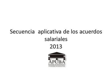 Secuencia aplicativa de los acuerdos salariales 2013.