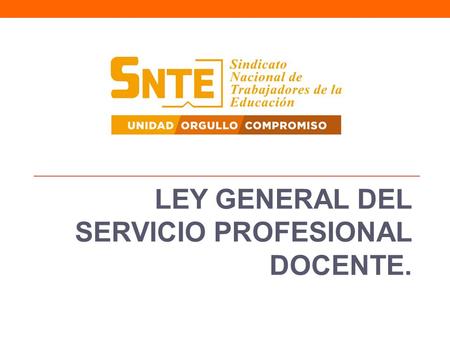 LEY GENERAL DEL SERVICIO PROFESIONAL DOCENTE.