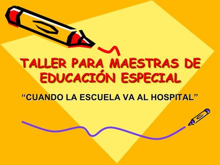 TALLER PARA MAESTRAS DE EDUCACIÓN ESPECIAL