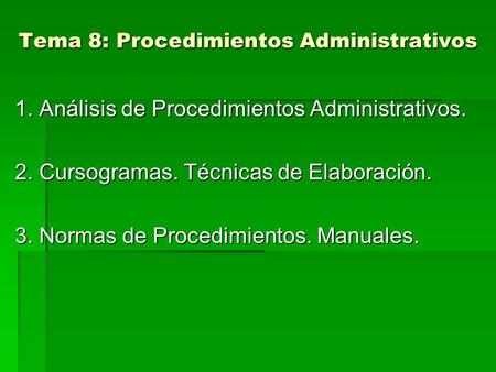 Tema 8: Procedimientos Administrativos