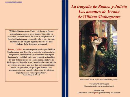 111111111111111111111111 William Shakespeare (1564- 1616 greg.), fue un dramaturgo, poeta y actor inglés. Conocido en ocasiones como el Bardo de Avon (o.