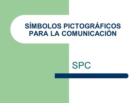 SÍMBOLOS PICTOGRÁFICOS PARA LA COMUNICACIÓN