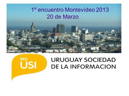 1º encuentro Montevideo 2013 20 de Marzo. Manual práctico digital sobre accesibilidad Integral y guía de Recursos y Servicios Proyectos Innovadores que.