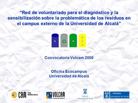 Red de voluntariado para el diagnóstico y la sensibilización sobre la problemática de los residuos en el campus externo de la Universidad de Alcalá Red.