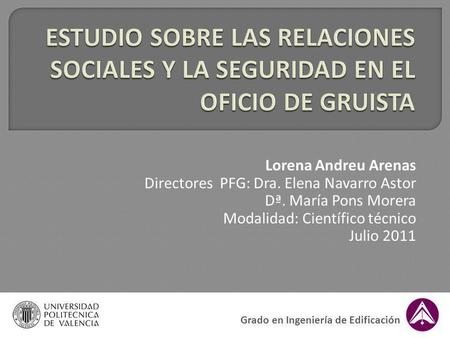 Lorena Andreu Arenas Directores  PFG: Dra. Elena Navarro Astor