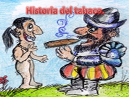 Historia del tabaco..