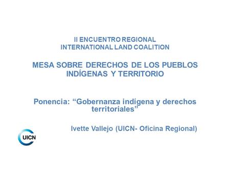 Ponencia: “Gobernanza indígena y derechos territoriales”