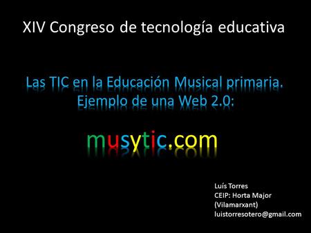 XIV Congreso de tecnología educativa Luís Torres CEIP: Horta Major (Vilamarxant)