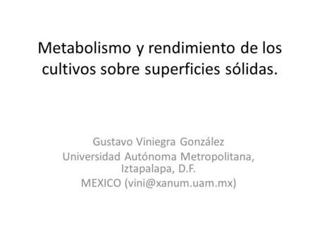 Metabolismo y rendimiento de los cultivos sobre superficies sólidas.