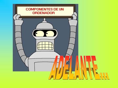 ADELANTE....