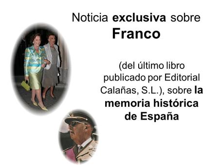 Noticia exclusiva sobre Franco
