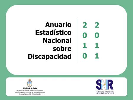 2010 2011 Anuario Estadístico Nacional sobre Discapacidad.
