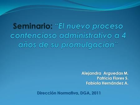 Dirección Normativa, DGA, 2011