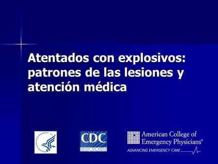 Atentados con explosivos: patrones de las lesiones y atención médica