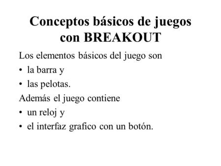 Conceptos básicos de juegos con BREAKOUT