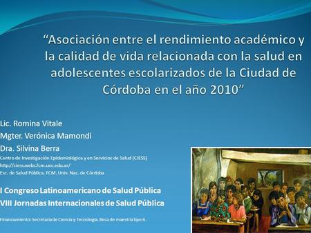 “Asociación entre el rendimiento académico y la calidad de vida relacionada con la salud en adolescentes escolarizados de la Ciudad de Córdoba en el año.