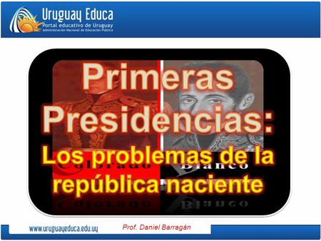 Primeras Presidencias: Los problemas de la república naciente