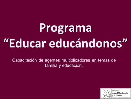 Programa “Educar educándonos”