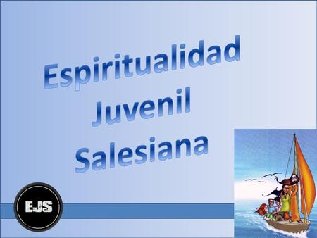 Espiritualidad Juvenil Salesiana.