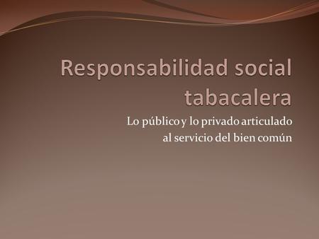 Responsabilidad social tabacalera