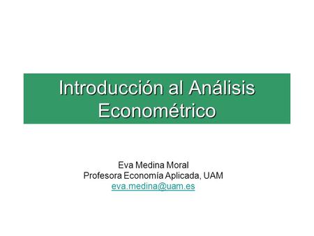 Introducción al Análisis Econométrico