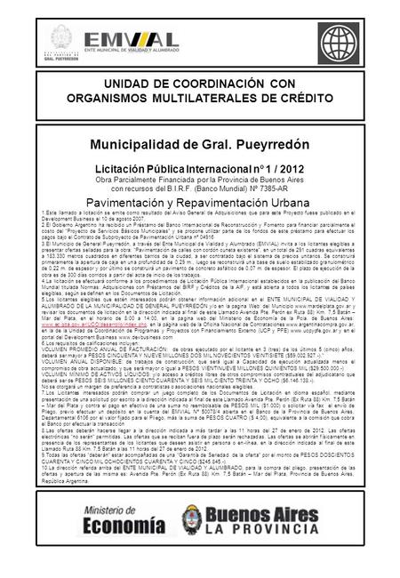Licitación Pública Internacional nº 1 / 2012 Obra Parcialmente Financiada por la Provincia de Buenos Aires con recursos del B.I.R.F. (Banco Mundial) Nº