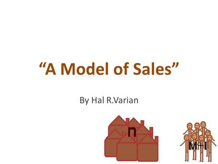 “A Model of Sales” By Hal R.Varian.