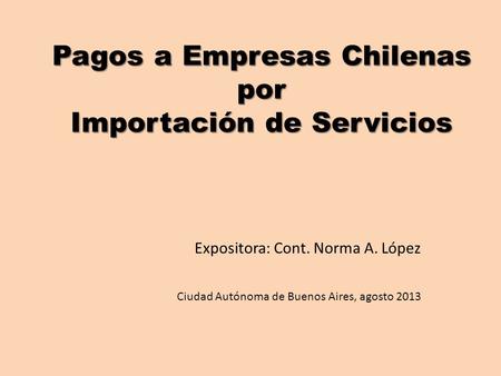 Pagos a Empresas Chilenas por Importación de Servicios