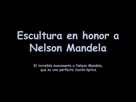 Escultura en honor a Nelson Mandela