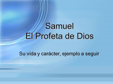 Samuel El Profeta de Dios