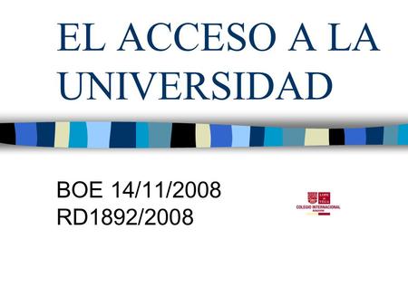 EL ACCESO A LA UNIVERSIDAD BOE 14/11/2008 RD1892/2008.