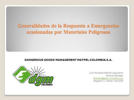 DANGEROUS GOODS MANAGEMENT MATPEL COLOMBIA S.A.