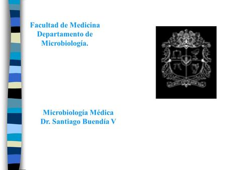 Facultad de Medicina Departamento de Microbiología.