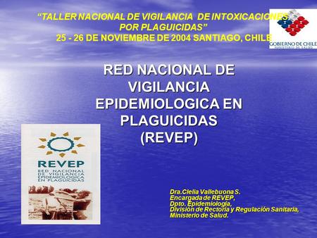 RED NACIONAL DE VIGILANCIA EPIDEMIOLOGICA EN PLAGUICIDAS (REVEP)