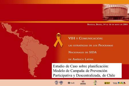 Estudio de Caso sobre planificación: Modelo de Campaña de Prevención Participativa y Descentralizada, de Chile.