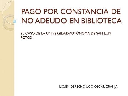 PAGO POR CONSTANCIA DE NO ADEUDO EN BIBLIOTECA
