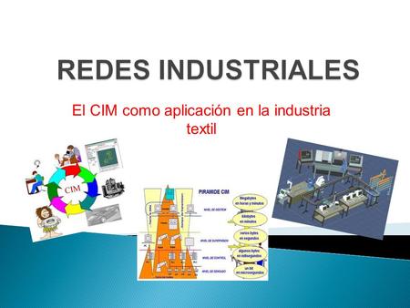 El CIM como aplicación en la industria textil