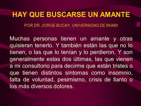 HAY QUE BUSCARSE UN AMANTE POR DR. JORGE BUCAY, UNIVERSIDAD DE MIAMI