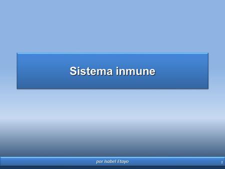 Sistema inmune por Isabel Etayo.
