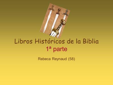 Libros Históricos de la Biblia 1ª parte