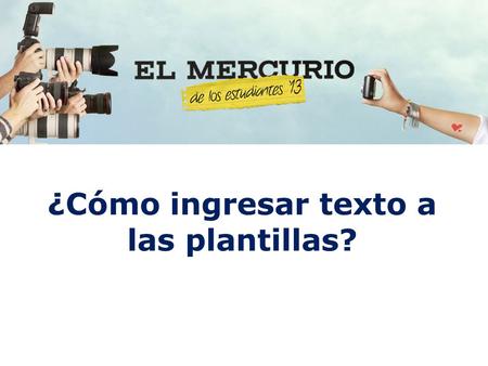 ¿Cómo ingresar texto a las plantillas?