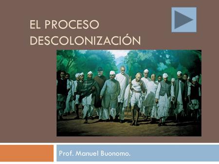 El proceso Descolonización
