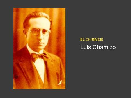 EL CHIRIVEJE Luis Chamizo.