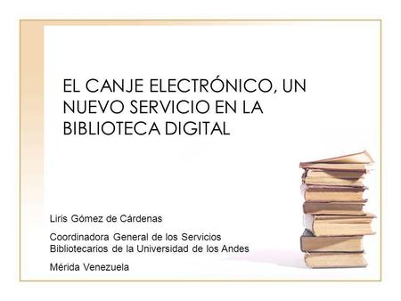 EL CANJE ELECTRÓNICO, UN NUEVO SERVICIO EN LA BIBLIOTECA DIGITAL