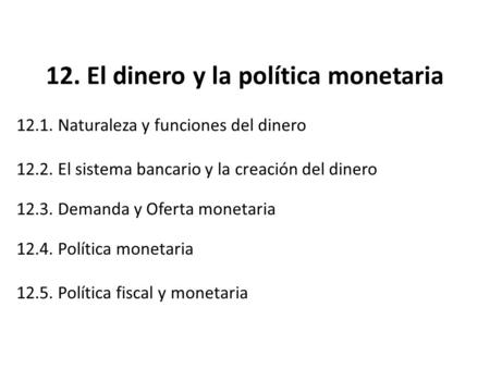 12. El dinero y la política monetaria