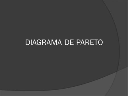 DIAGRAMA DE PARETO.